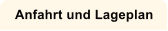 Anfahrt und Lageplan